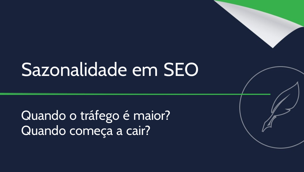 Sazonalidade em SEO: quando o site recebe mais tráfego?